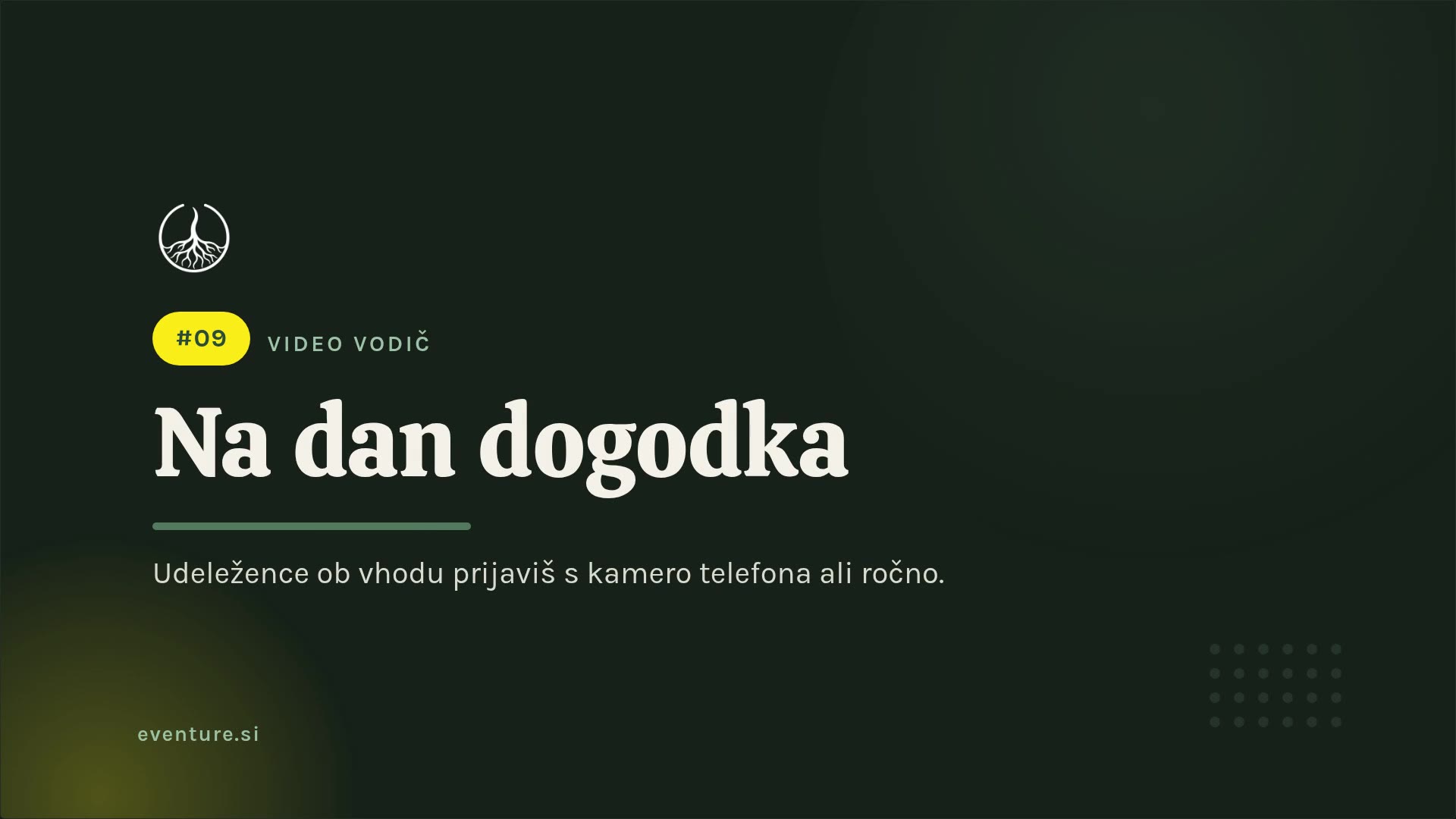 Na dan dogodka: prijava na vhodu