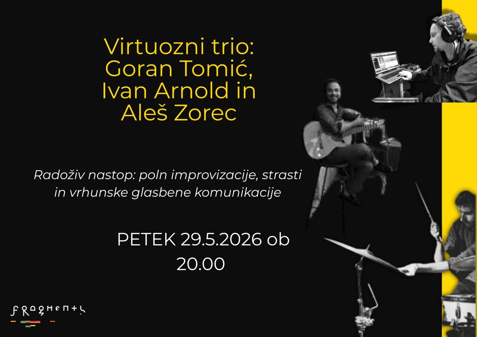 PET 29.5 ob 20.00/ Koncert / Trio: Goran Tomic & Ivan Arnold & Aleš Zorec